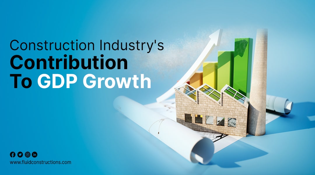 Construction Industry s Contribution To GDP Growth Fluidconstructions