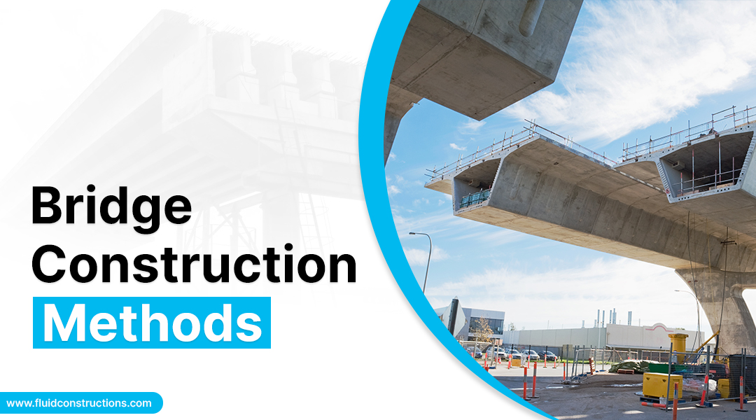  Bridge Construction Methods